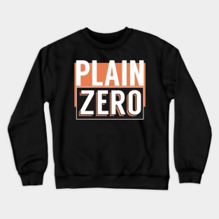Plain Zero Crewneck Sweatshirt